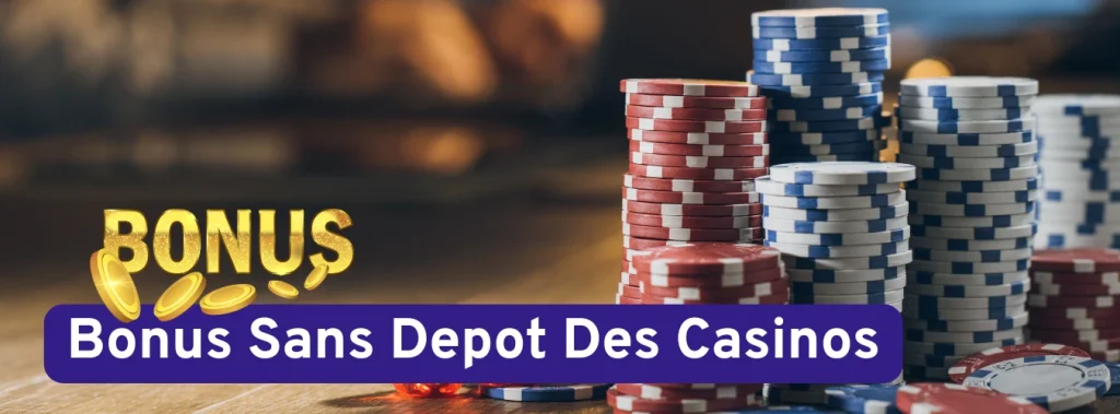 bonus sans depot des casinos bonus sans depot des casinos